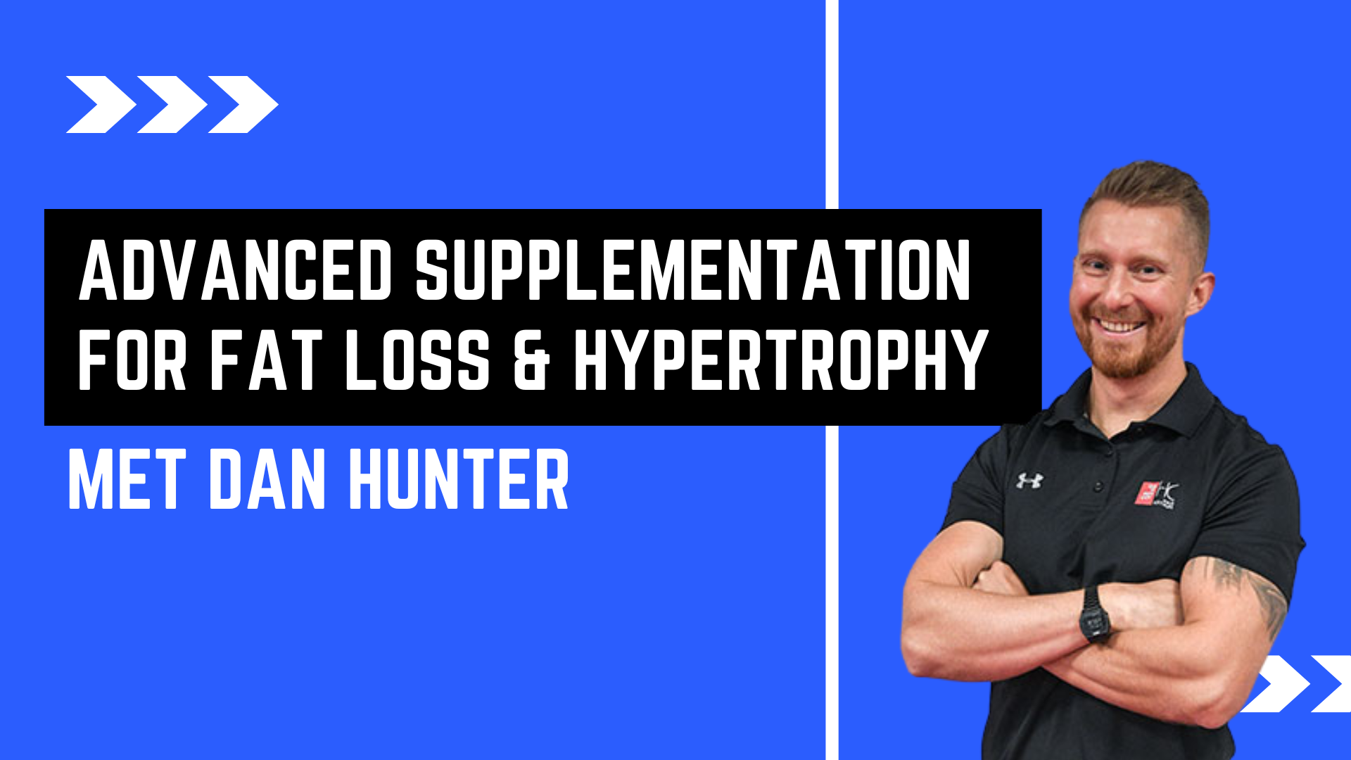 Advanced Supplementation For Hypertrophy & Fat Loss (Dan Hunter – 28.10.2024).